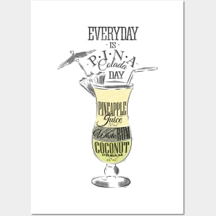 'Every Day is Pina Colada Day' Cool Pina Colada Gift Posters and Art